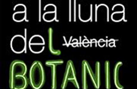 A la lluna del Botànic en el Jardín Botánico de la Universidad de Valencia