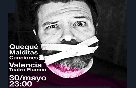 quequé malditas canciones en el Teatro Flumen valencia