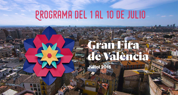 Gran Fira de València programa del 1 al 10 de julio