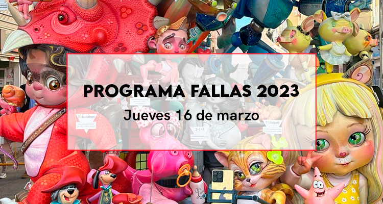 programa de actos jueves 16 de marzo fallas 2023